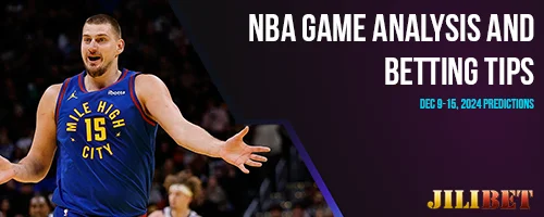 NBA Game Analysis and Betting Tips | Dec 9-15, 2024 Predictions